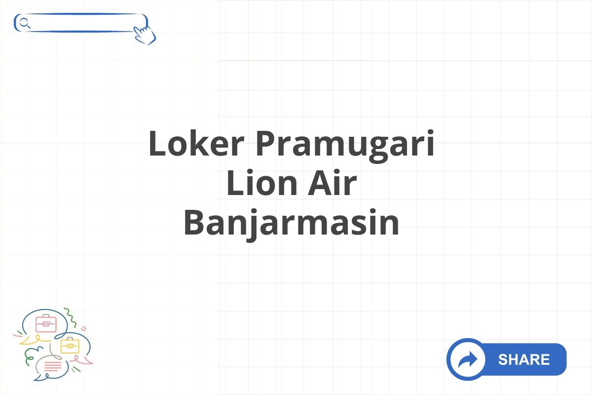 Loker Pramugari Lion Air Banjarmasin