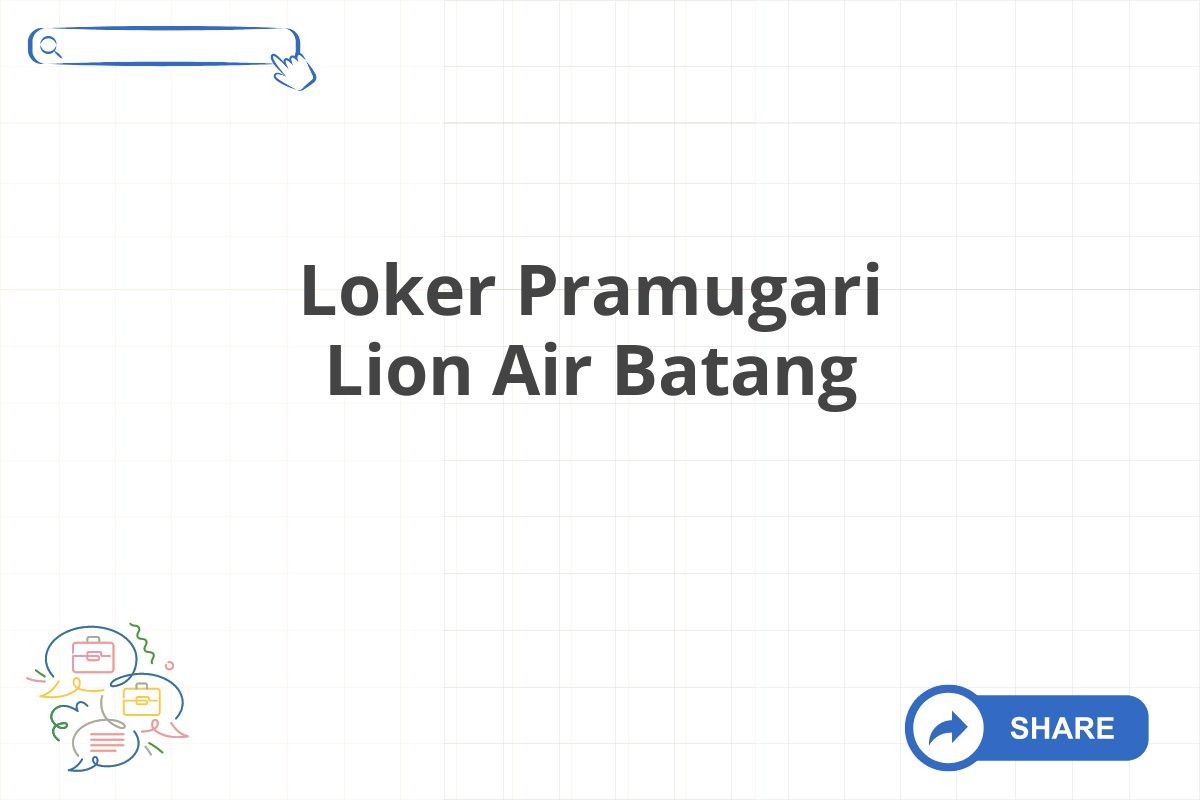 Loker Pramugari Lion Air Batang