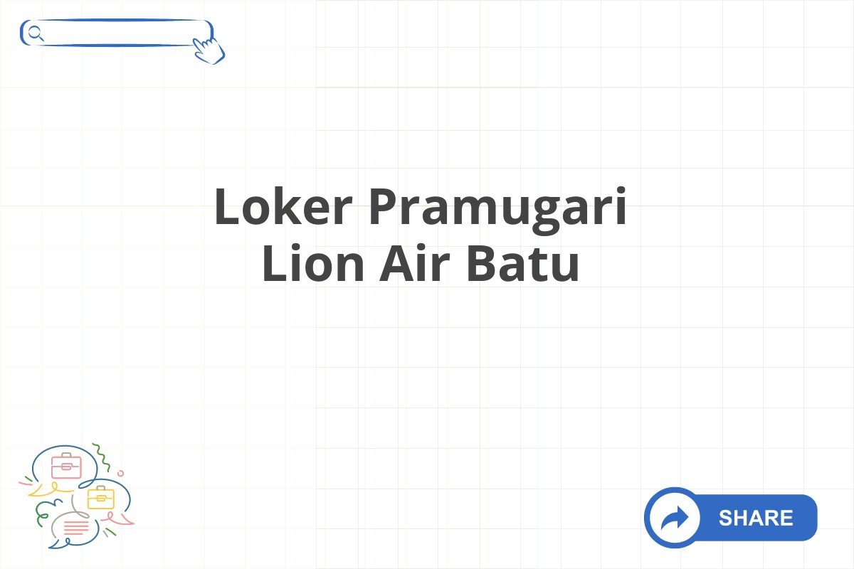 Loker Pramugari Lion Air Batu