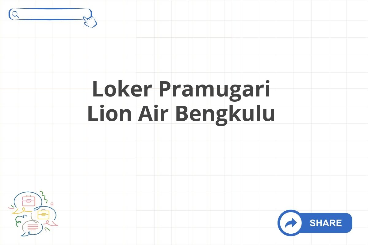 Loker Pramugari Lion Air Bengkulu