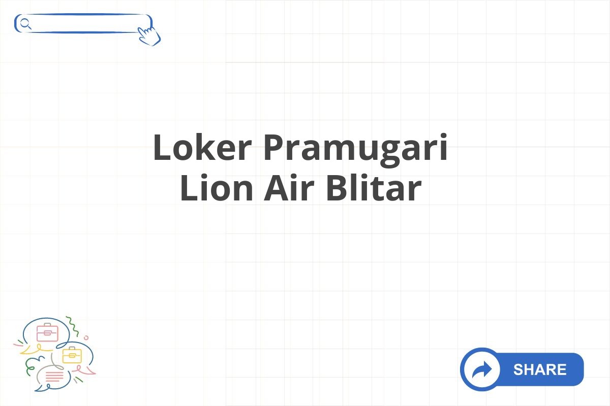 Loker Pramugari Lion Air Blitar