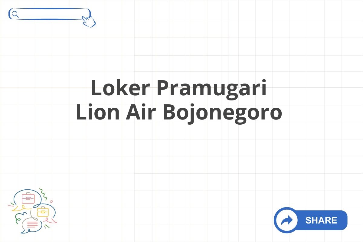 Loker Pramugari Lion Air Bojonegoro