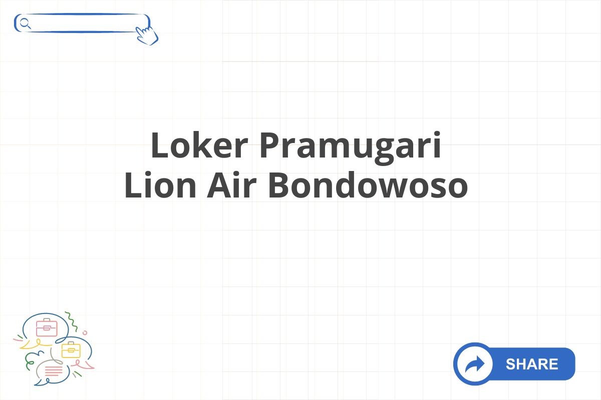 Loker Pramugari Lion Air Bondowoso