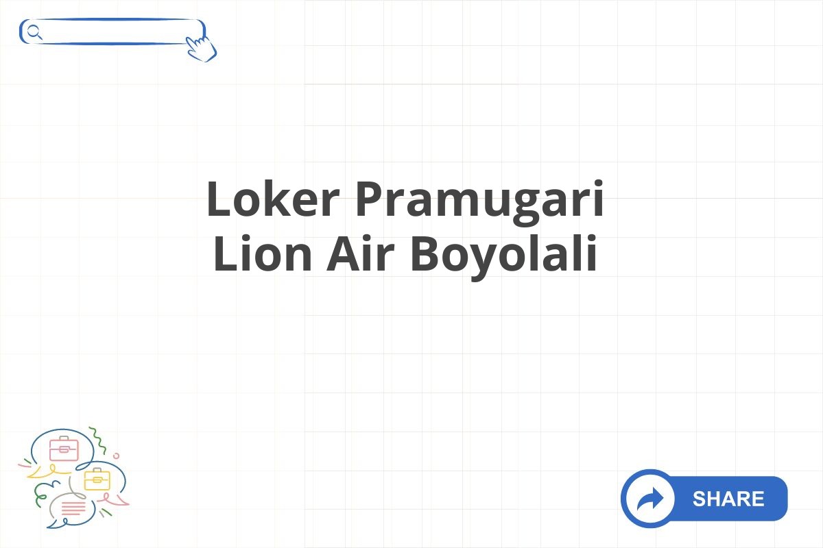 Loker Pramugari Lion Air Boyolali