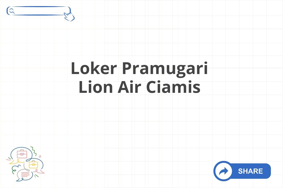 Loker Pramugari Lion Air Ciamis