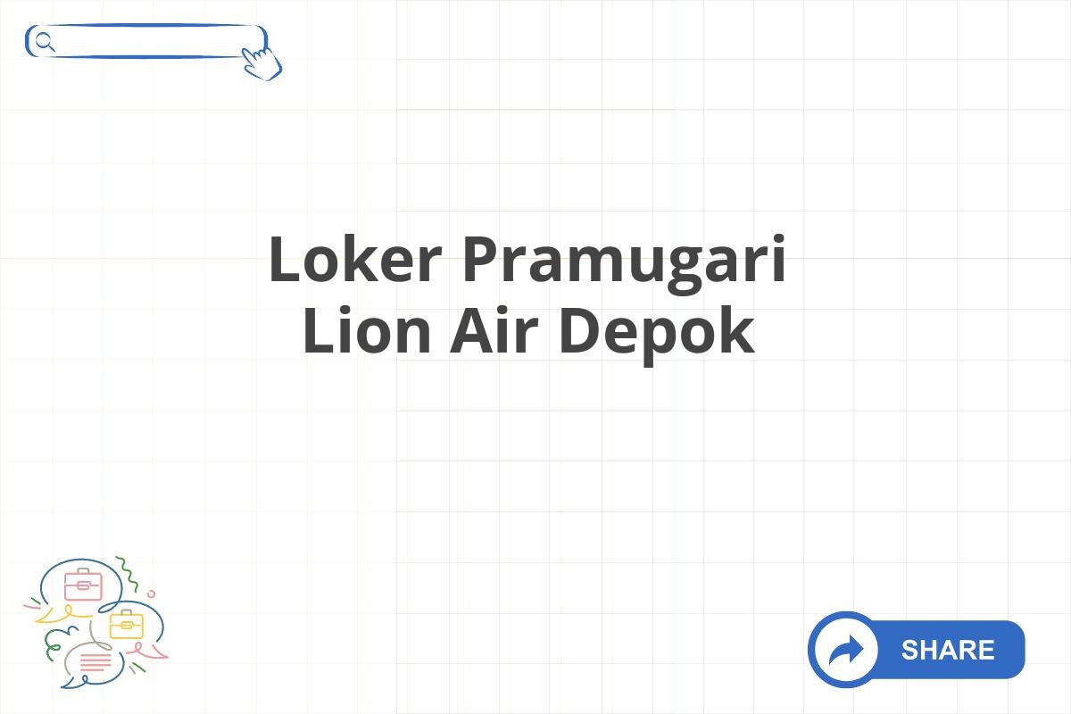 Loker Pramugari Lion Air Depok