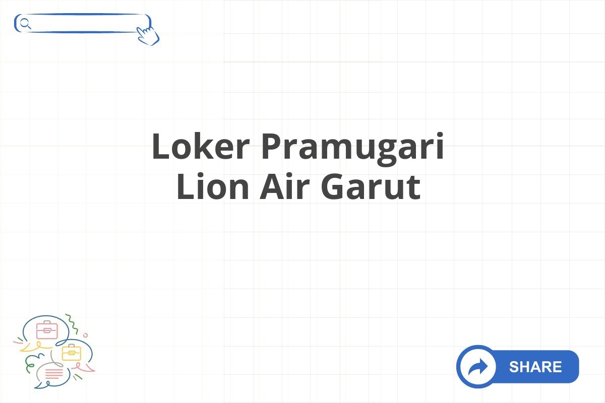 Loker Pramugari Lion Air Garut