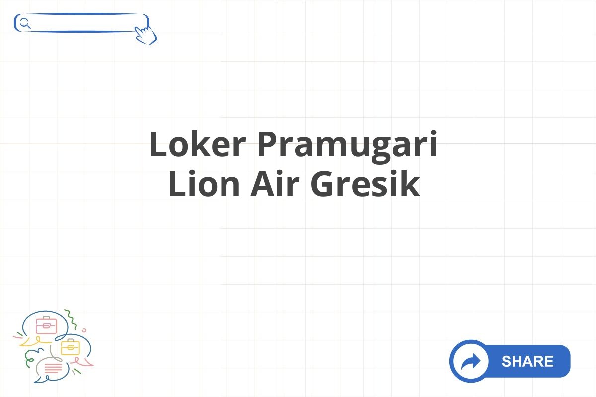 Loker Pramugari Lion Air Gresik