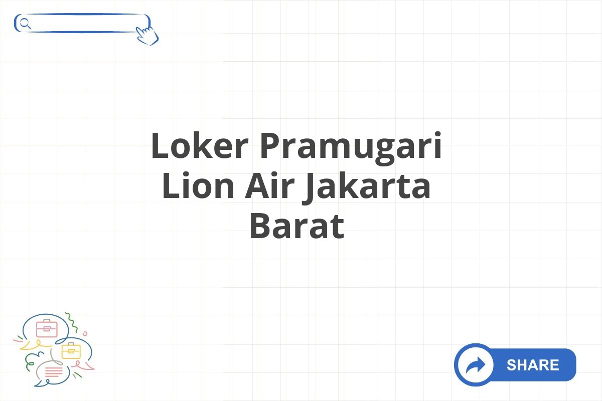 Loker Pramugari Lion Air Jakarta Barat