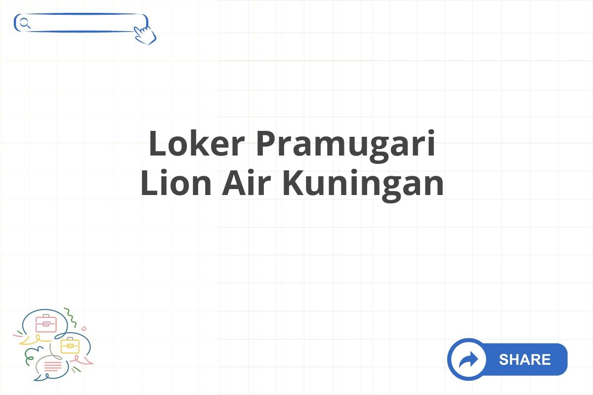 Loker Pramugari Lion Air Kuningan