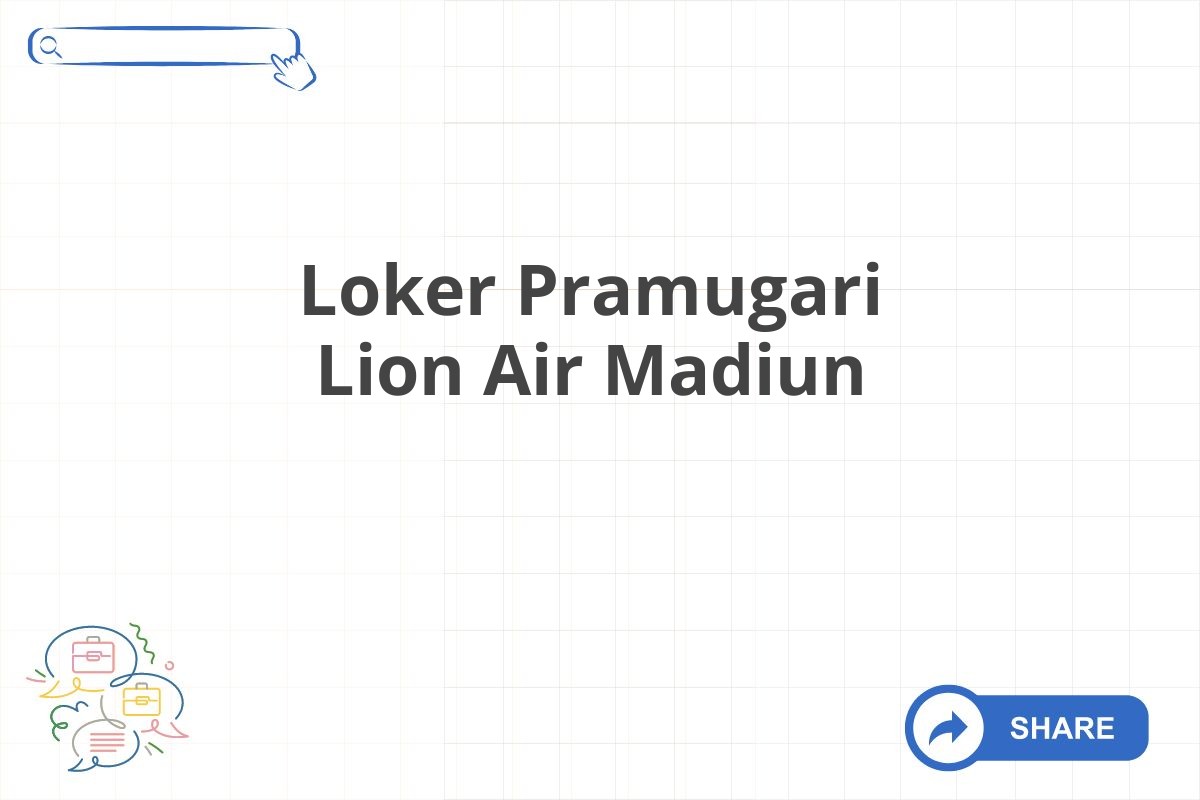 Loker Pramugari Lion Air Madiun