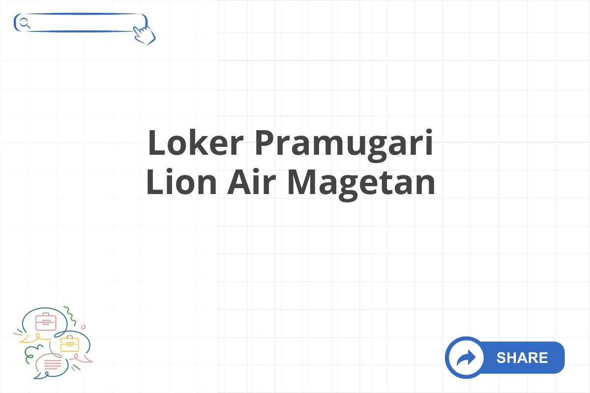 Loker Pramugari Lion Air Magetan