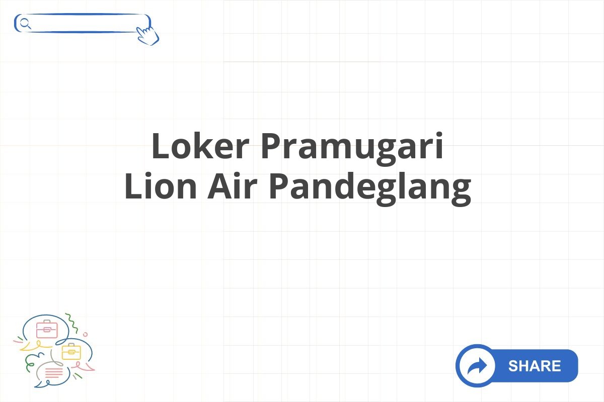 Loker Pramugari Lion Air Pandeglang