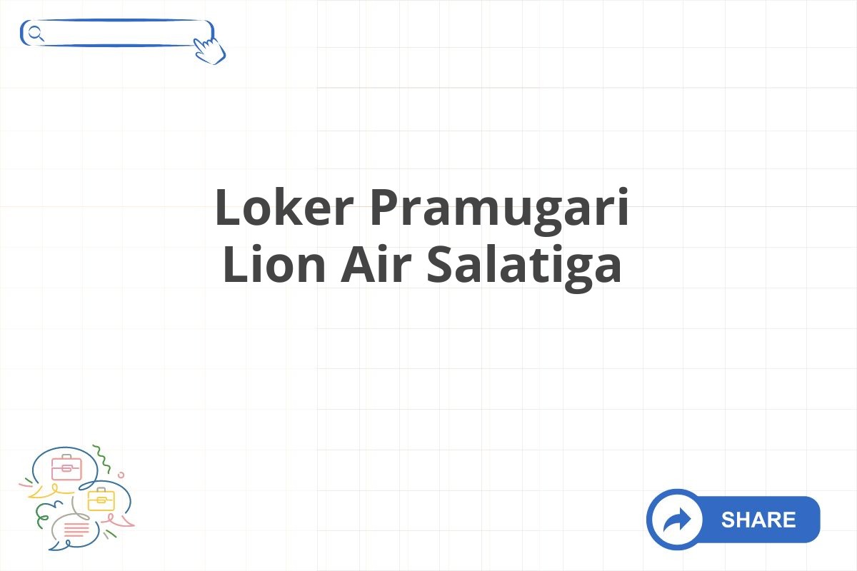 Loker Pramugari Lion Air Salatiga