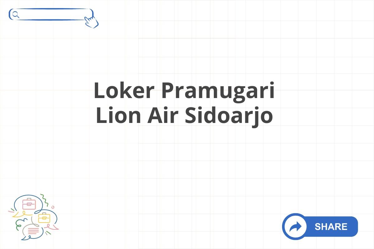 Loker Pramugari Lion Air Sidoarjo