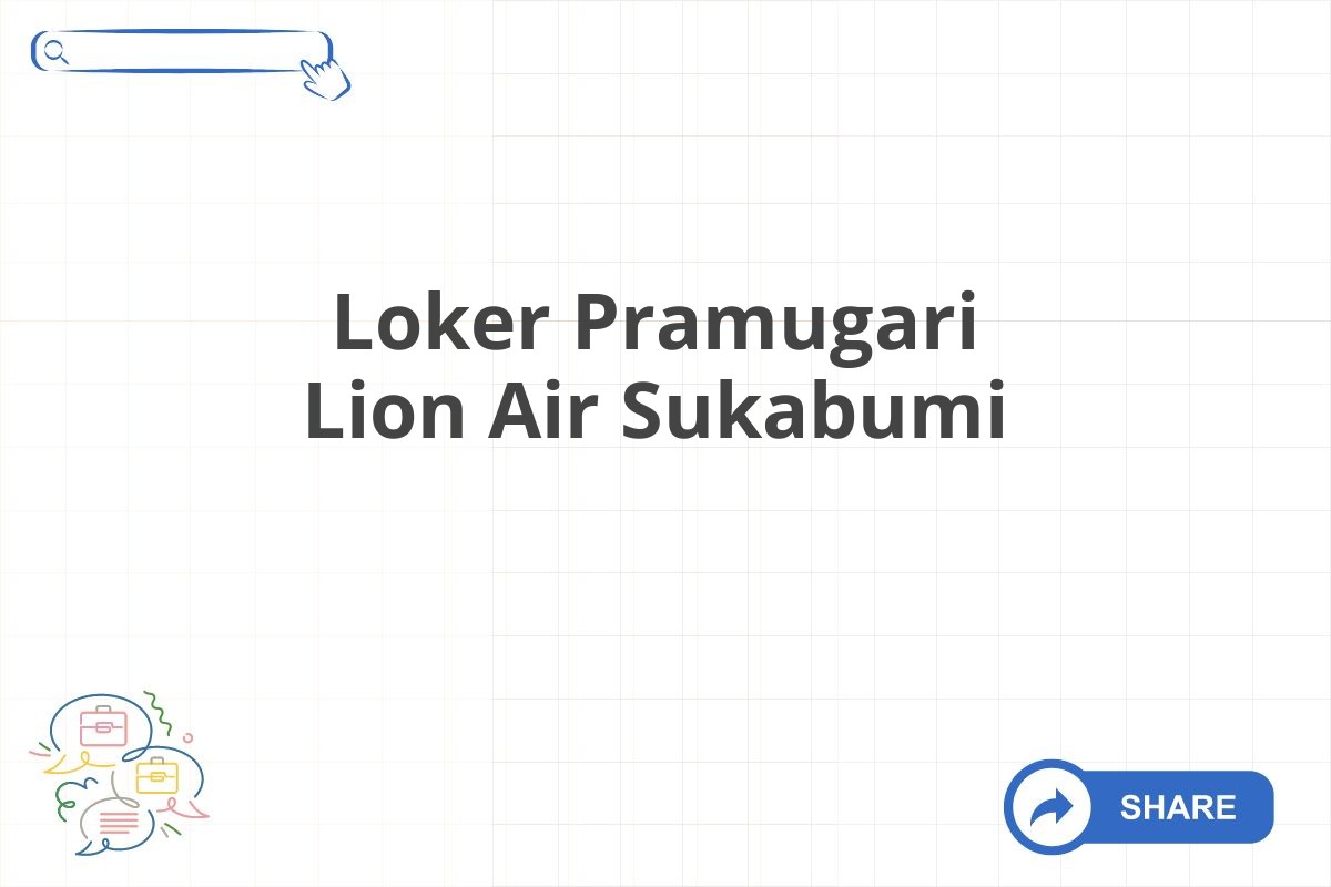 Loker Pramugari Lion Air Sukabumi