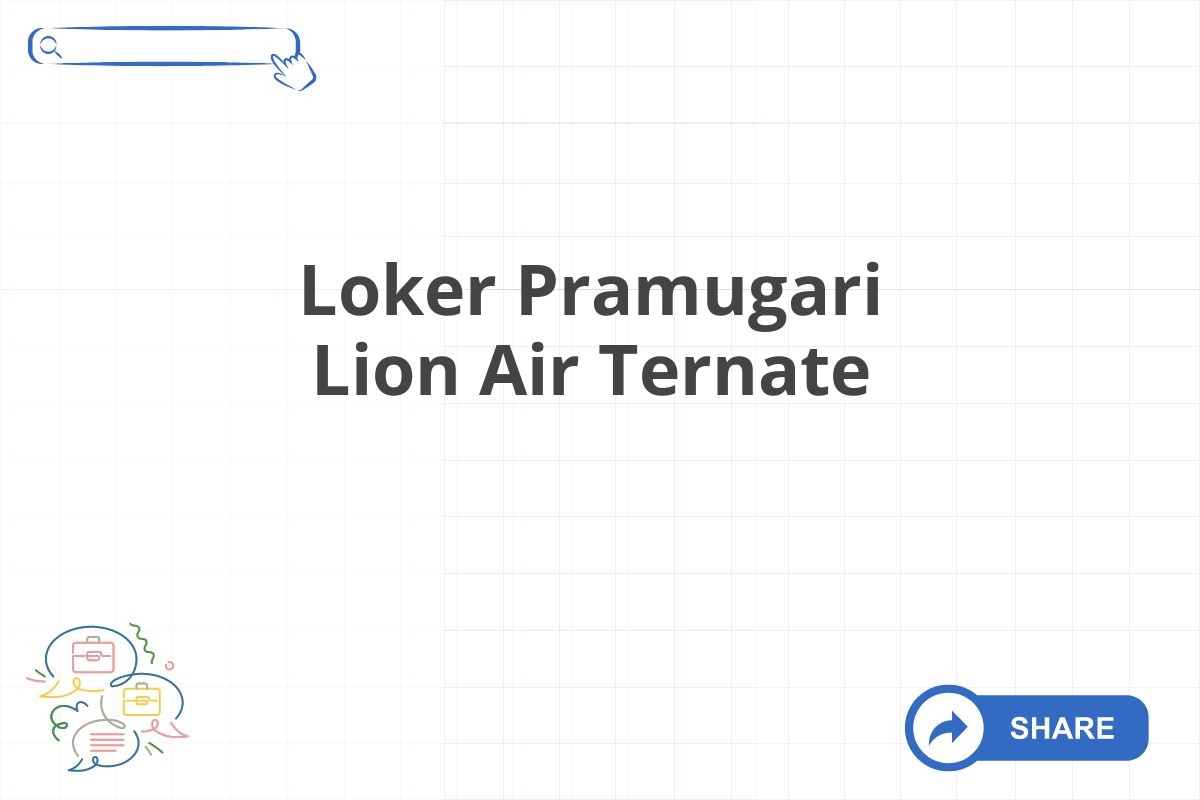 Loker Pramugari Lion Air Ternate