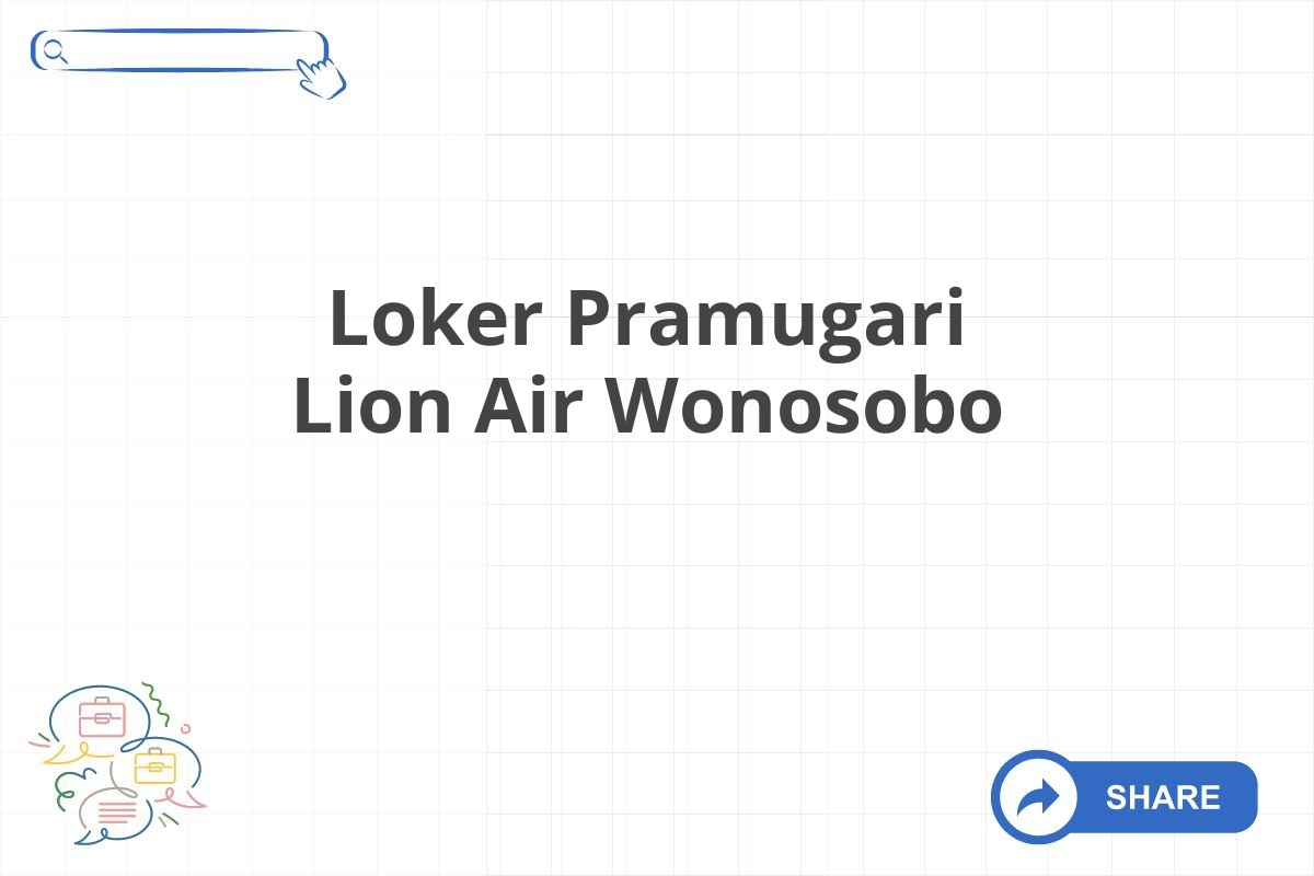 Loker Pramugari Lion Air Wonosobo