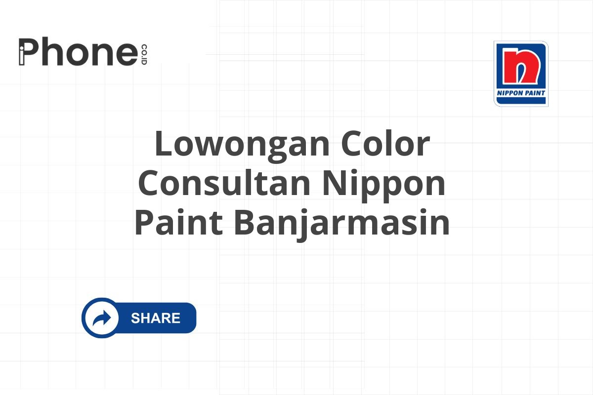 Lowongan Color Consultan Nippon Paint Banjarmasin