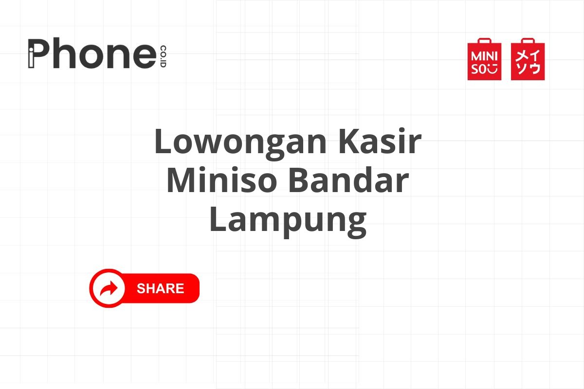 Lowongan Kasir Miniso Bandar Lampung