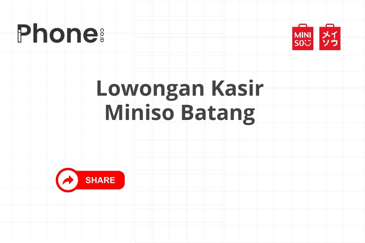 Lowongan Kasir Miniso Batang