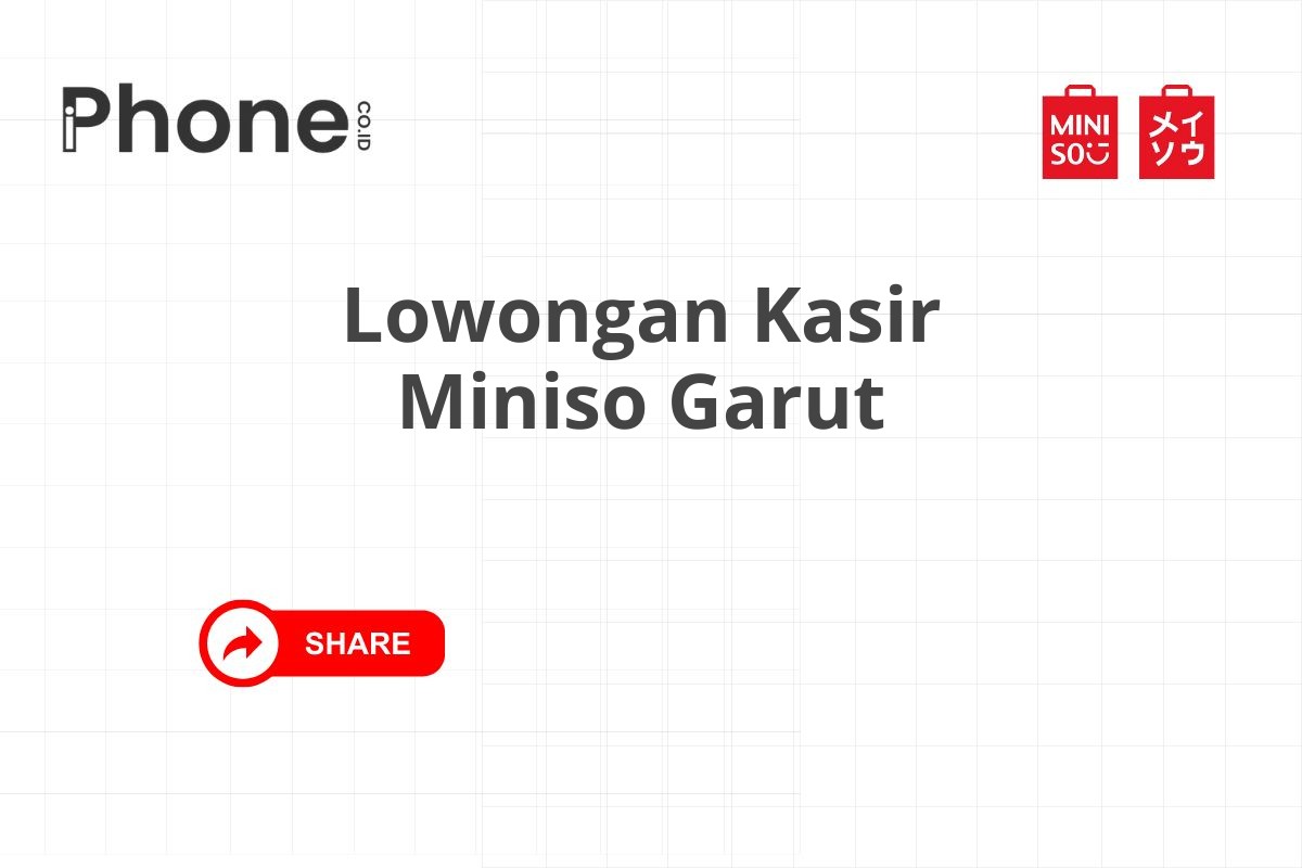 Lowongan Kasir Miniso Garut