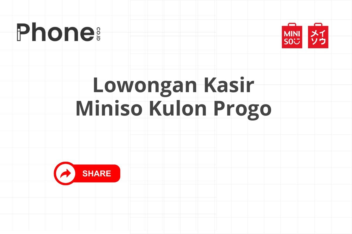 Lowongan Kasir Miniso Kulon Progo