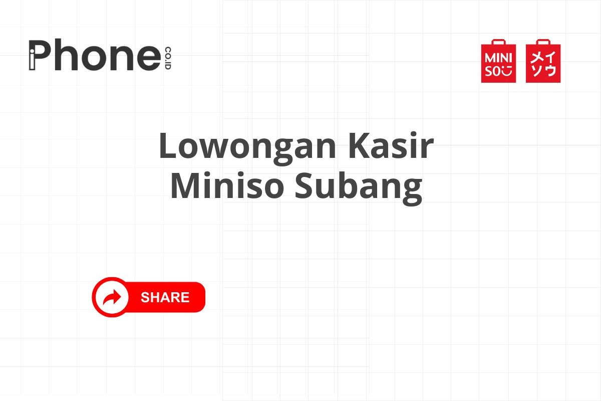 Lowongan Kasir Miniso Subang