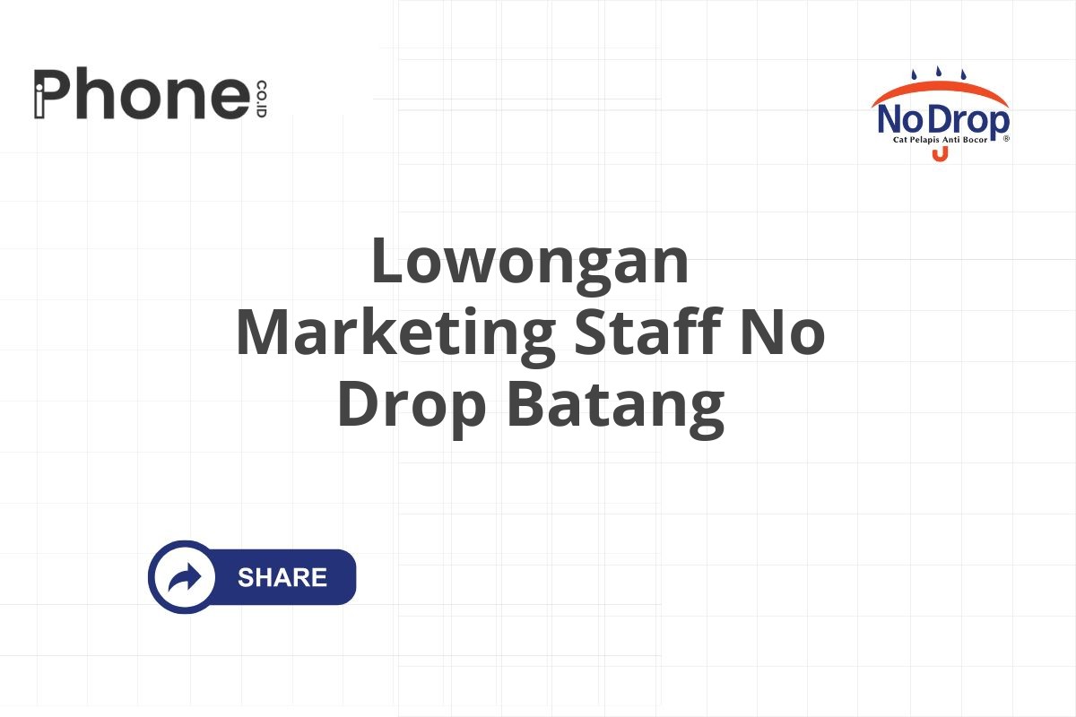 Lowongan Marketing Staff No Drop Batang