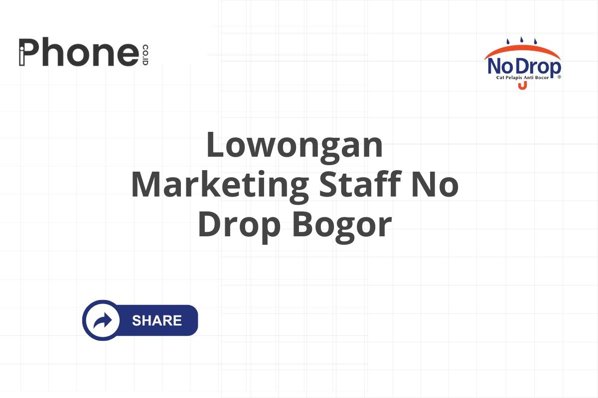 Lowongan Marketing Staff No Drop Bogor