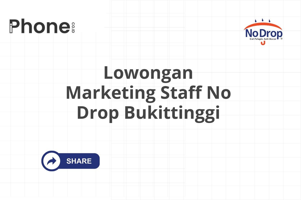 Lowongan Marketing Staff No Drop Bukittinggi