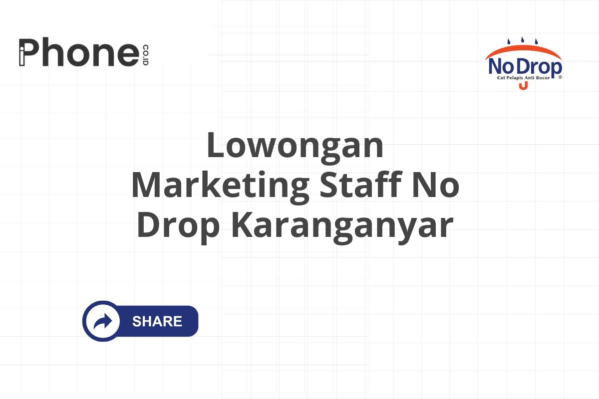 Lowongan Marketing Staff No Drop Karanganyar