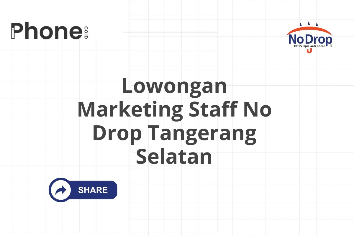 Lowongan Marketing Staff No Drop Tangerang Selatan