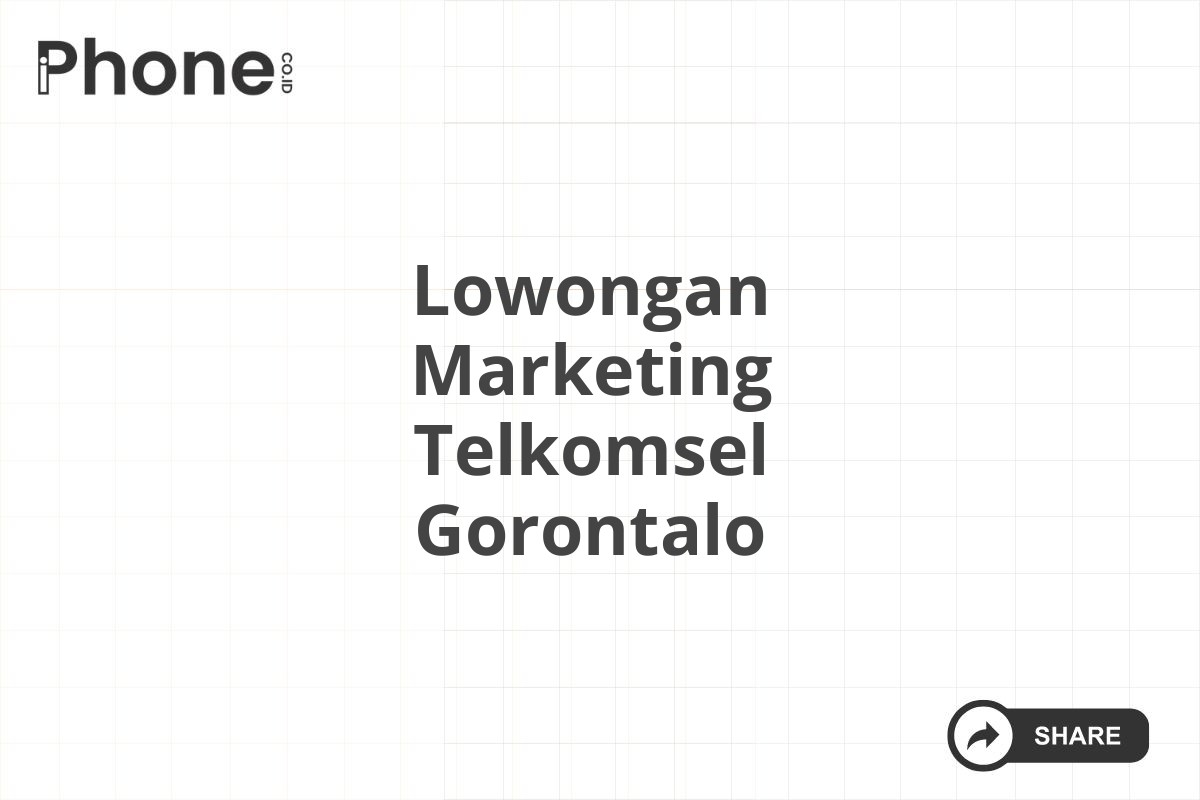 Lowongan Marketing Telkomsel Gorontalo