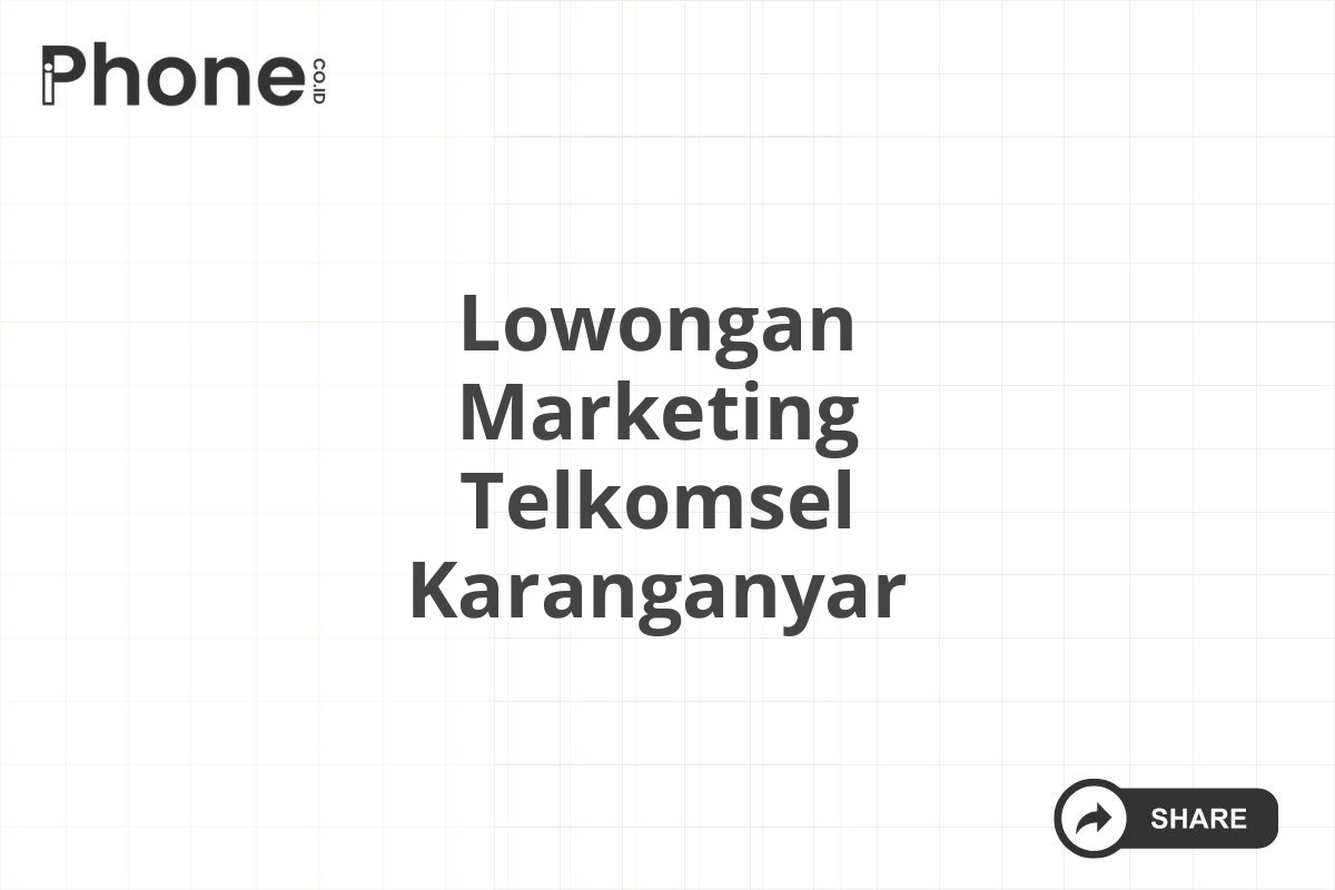 Lowongan Marketing Telkomsel Karanganyar