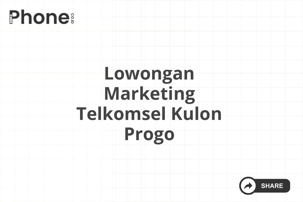 Lowongan Marketing Telkomsel Kulon Progo