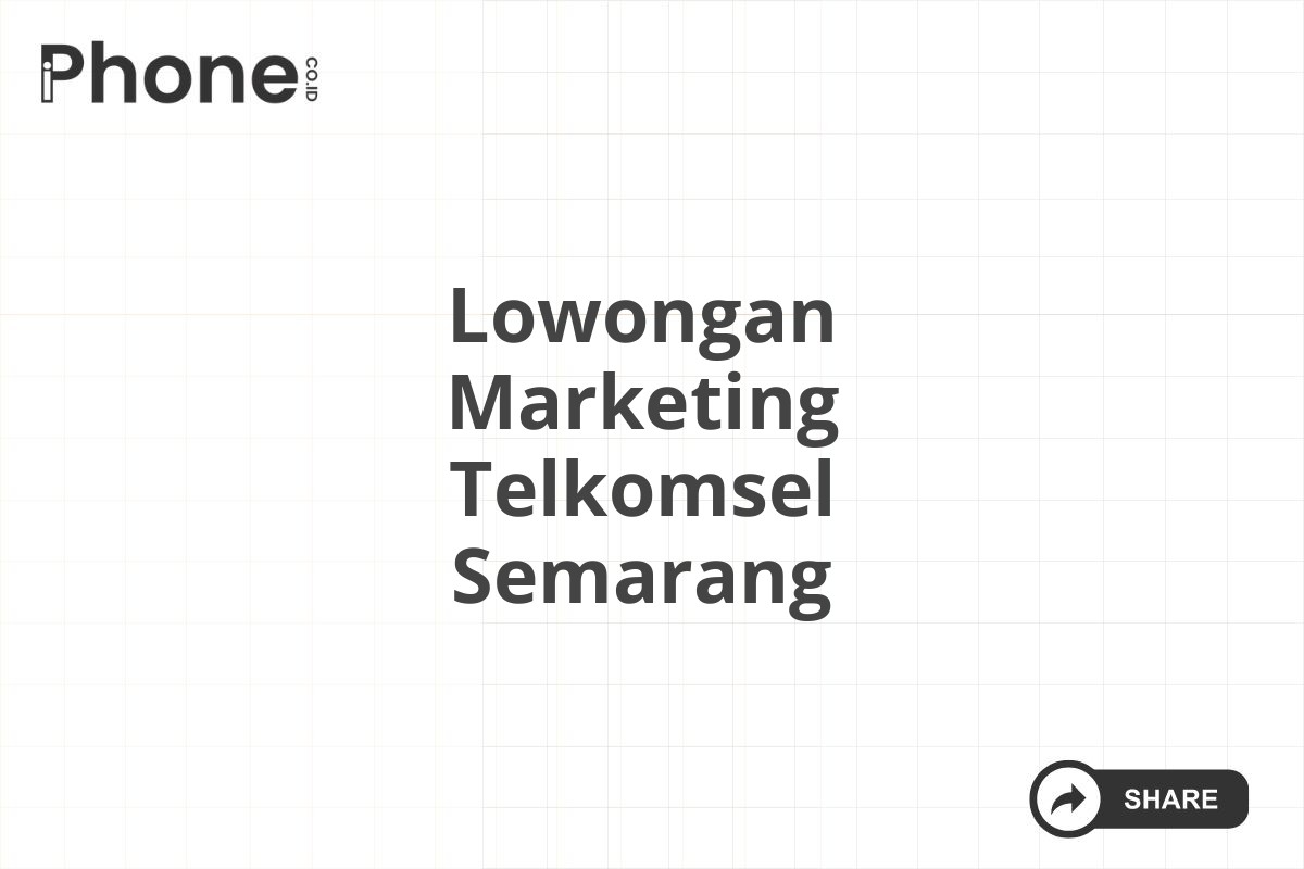 Lowongan Marketing Telkomsel Semarang