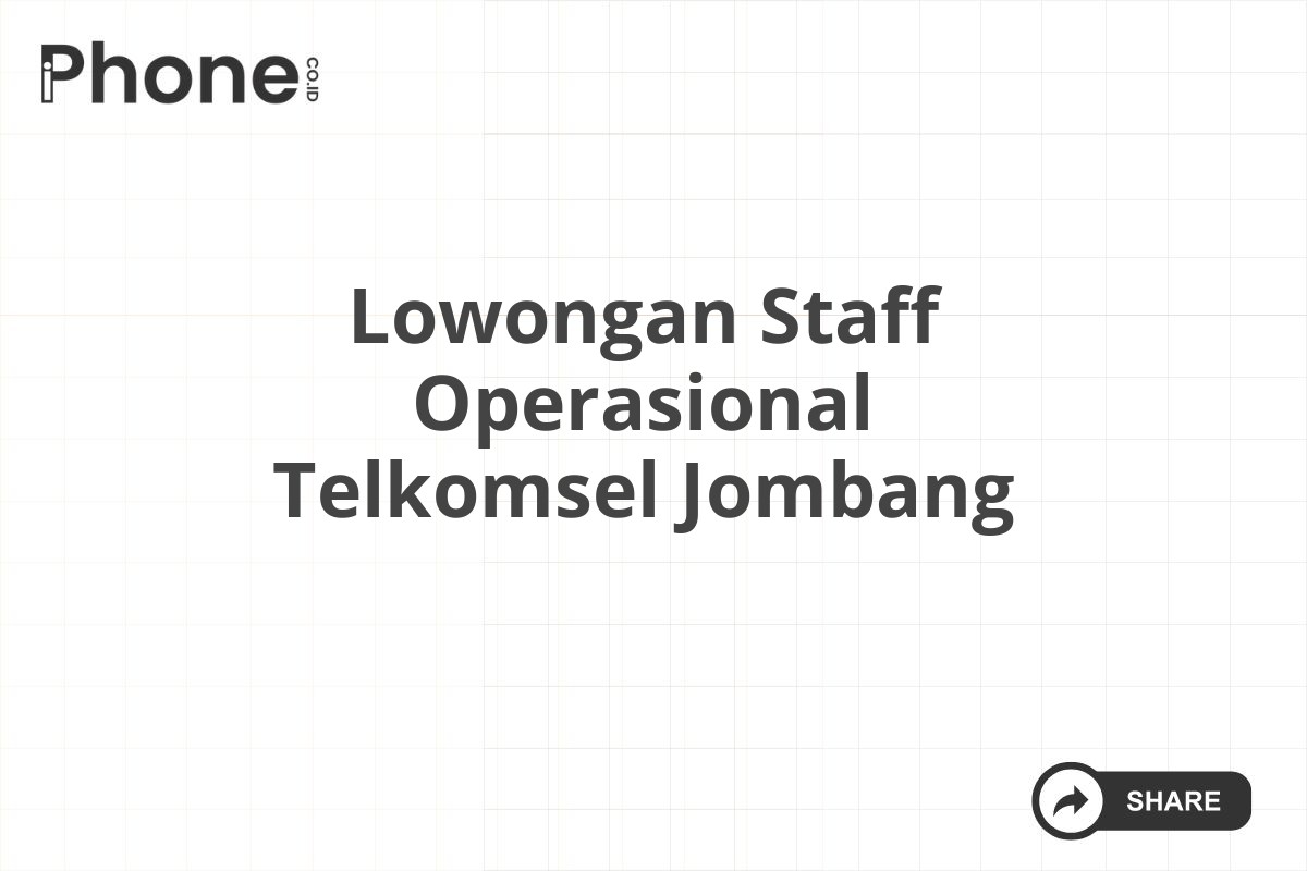 Lowongan Staff Operasional Telkomsel Jombang